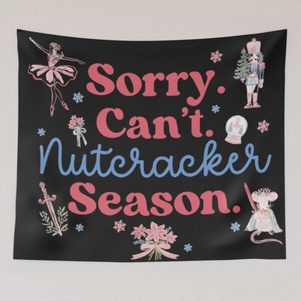 Item preview, Sorry Can’t Nutcracker Season PNG, Ballet Christmas Clipart, Funny Dance Quote Design, Nutcracker Ballet Digital Download, Holiday Sublimation Design designed and sold by JosephRoldan.
