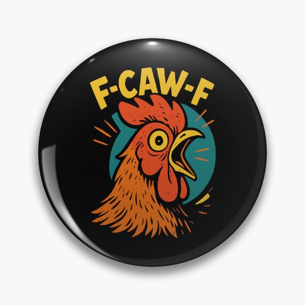 Item preview, F-Caw-F Funny Chicken Humor Quote Meme designed and sold by LuminOrb.