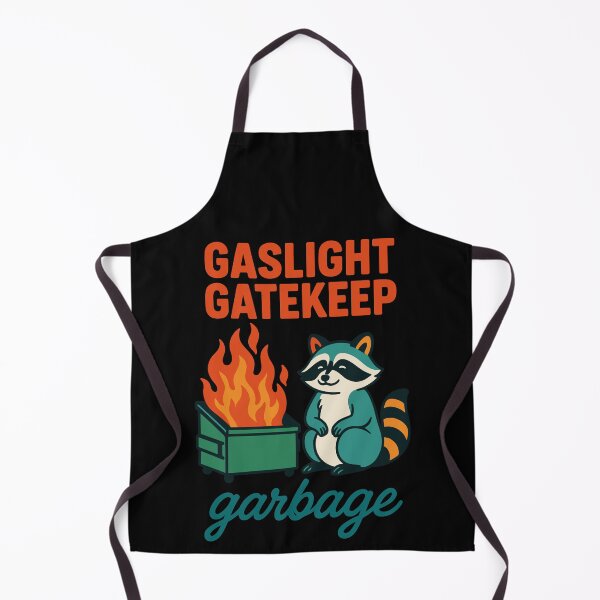 Item preview, Gaslight Gatekeep Garbage Raccoon Quote designed and sold by LuminOrb.