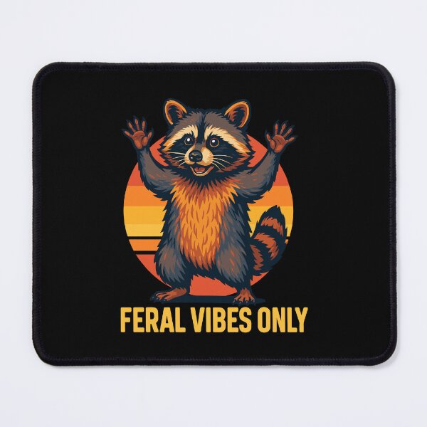 Item preview, Feral Vibes Only Raccoon Meme Humor Quote designed and sold by LuminOrb.