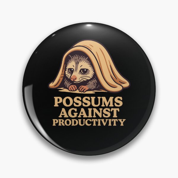 Item preview, Possums Against Productivity Humor Meme designed and sold by LuminOrb.