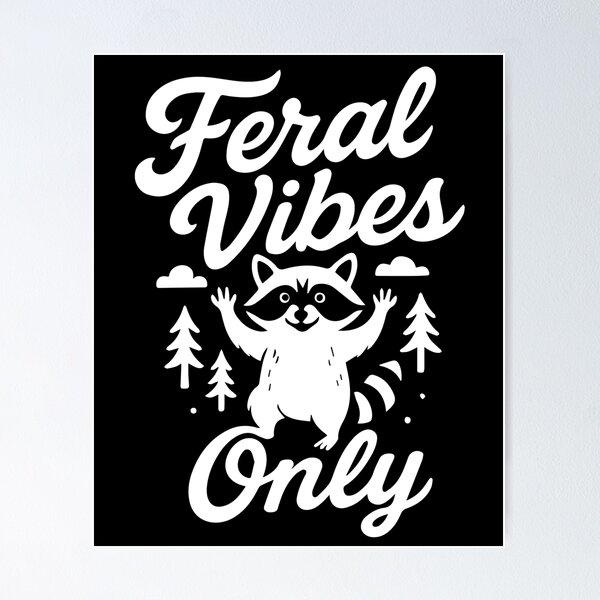 Item preview, Feral Vibes Only Raccoon Humor Quote Tee designed and sold by LuminOrb.