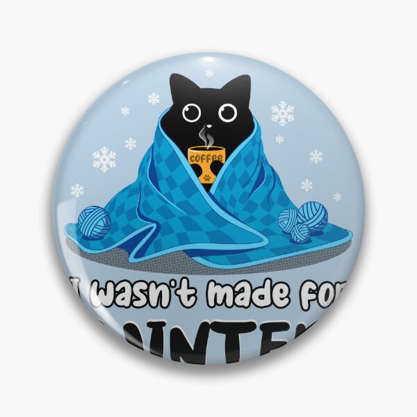 Item preview, I Wasn’t Made for Winter – Funny Cozy Cold Weather designed and sold by erion5k.
