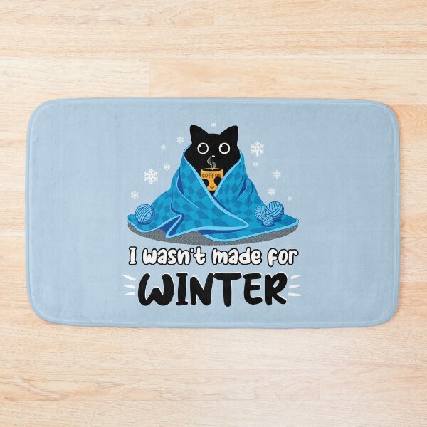 Item preview, I Wasn’t Made for Winter – Funny Cozy Cold Weather designed and sold by erion5k.