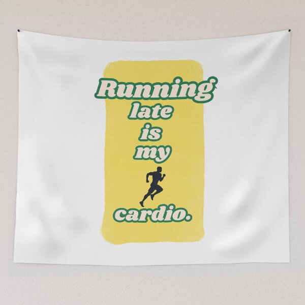 Item preview, Running late is my Cardio designed and sold by ArtesioByZaber.