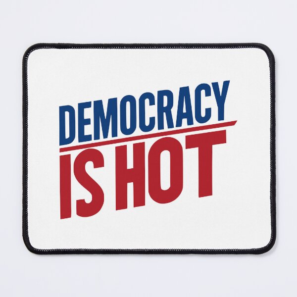 Item preview, Democracy Is Hot designed and sold by Kiwi007.