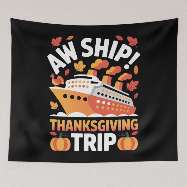Item preview, Aw Ship! Thanksgiving Trip Cruise Lovers Autumn designed and sold by Bandikonsalez.