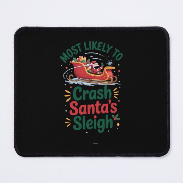 Item preview, Most Likely To Crash Santa's Sleigh Christmas Pajamas designed and sold by VENOM0RIOT.