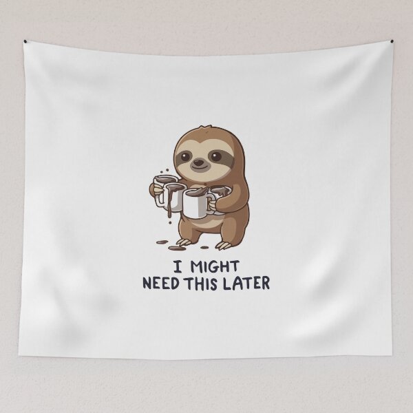 Item preview, I Might Need Coffee Later - Lazy Sloth Humor designed and sold by HandicraftArt.