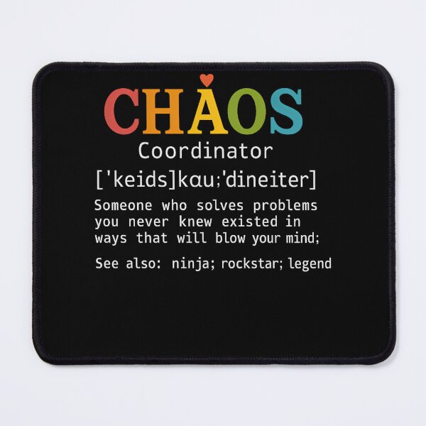 Item preview, Chaos Coordinator Definition designed and sold by papertaless.