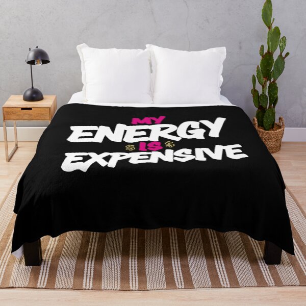 Item preview, My Energy is Expensive Positive Vibes designed and sold by PerfectMatch.