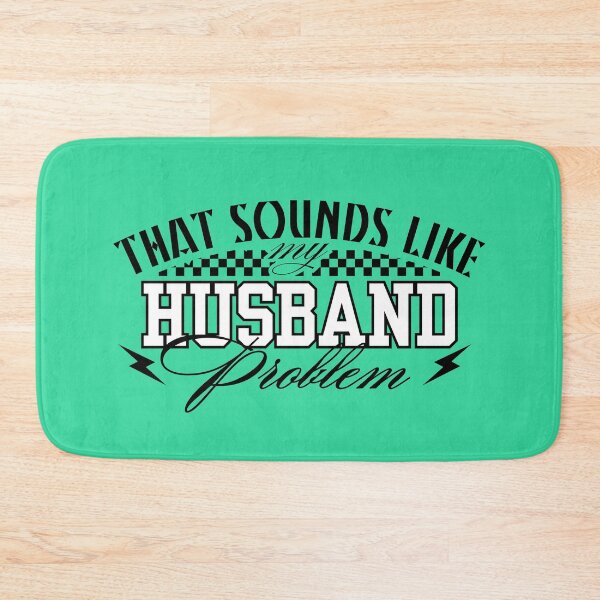 Item preview, That Sounds Like My Husband Problem designed and sold by The magic  Yellow bus.
