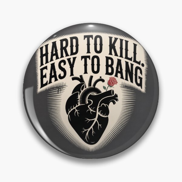 Item preview, HARD TO KILL EASY TO BANG T-SHIRT ADULT HUMOR designed and sold by Monrue66 .