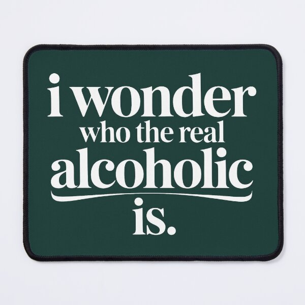 Item preview, Witty Minimalist Message About Alcohol and Identity designed and sold by SplashTastic.