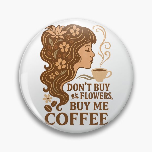 Item preview, Don't buy me Flowees-by me coffee designed and sold by taika tori.