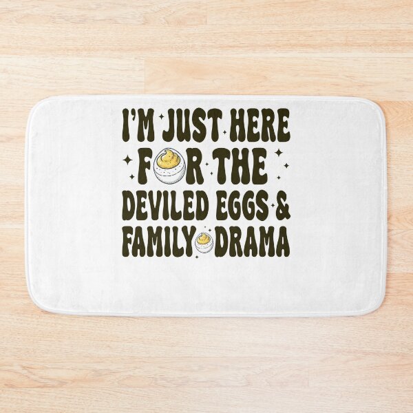 Item preview, I'm Just Here For The Deviled Eggs & Family Drama designed and sold by NickJenkins21.