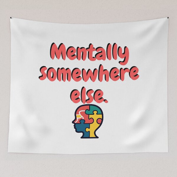 Item preview, Mentally Somewhere Else designed and sold by ArtesioByZaber.