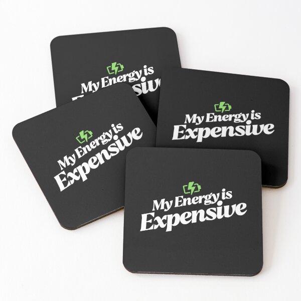 Item preview, My Energy is Expensive Positive Vibe Message designed and sold by PerfectMatch.