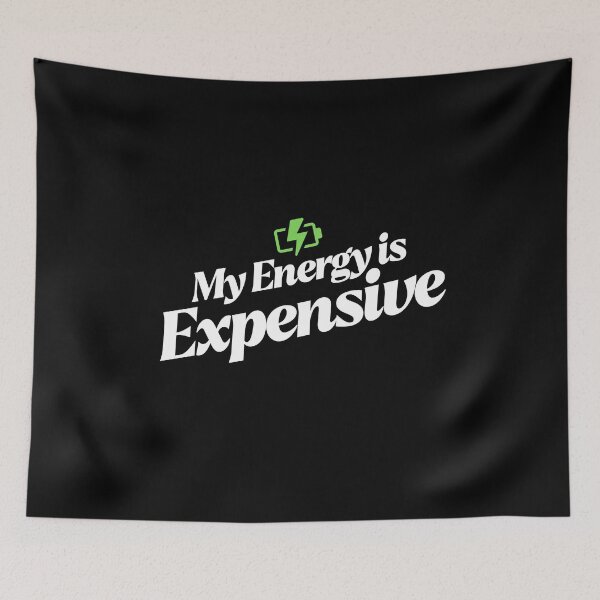 Item preview, My Energy is Expensive Positive Vibe Message designed and sold by PerfectMatch.