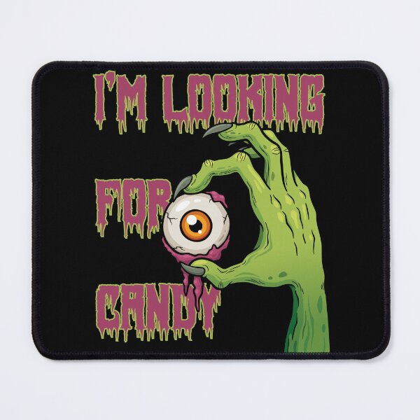 Item preview, I'm Looking for Candy Creepy Scary Halloween Horror designed and sold by MENart Design.