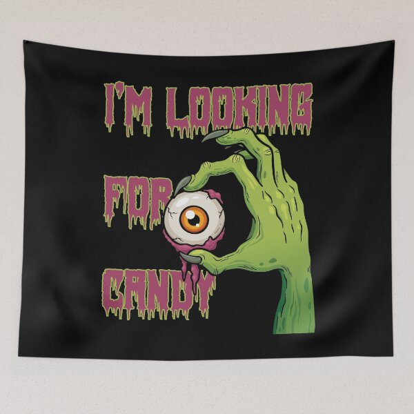 Item preview, I'm Looking for Candy Creepy Scary Halloween Horror designed and sold by MENart Design.