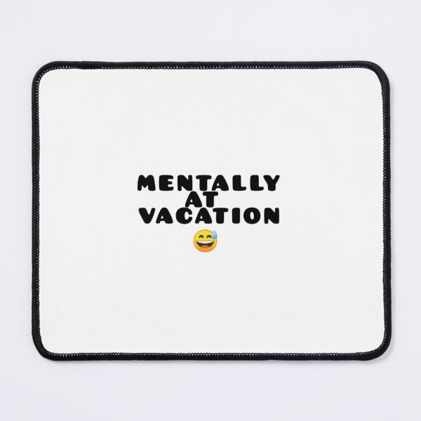 Item preview, Mentally at vacation. Quote sticker designed and sold by Jiyahh.
