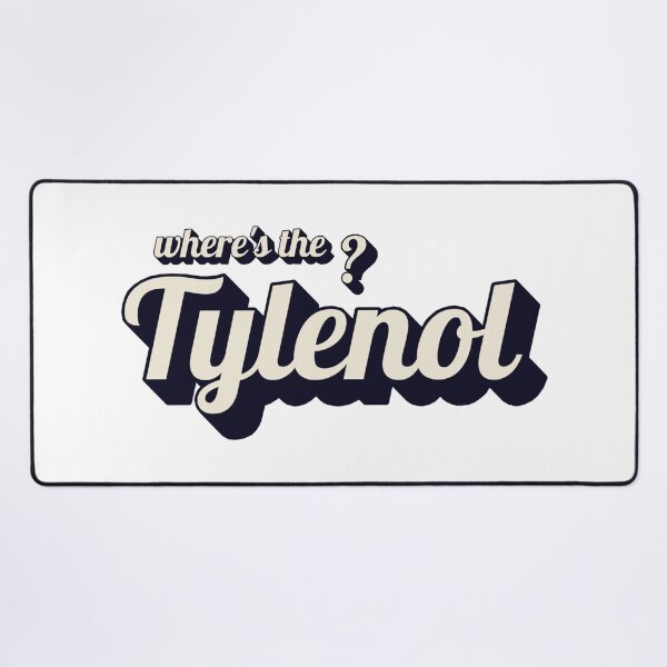 Item preview, where's the tylenol? designed and sold by kripalsutariya.