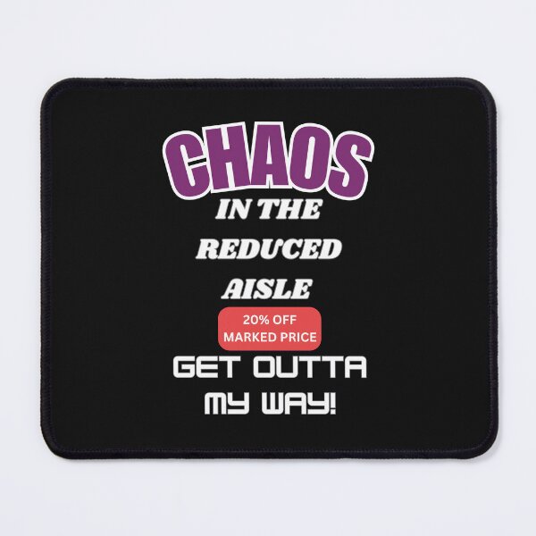 Item preview, CHAOS IN THE AISLE  designed and sold by aledfychan.