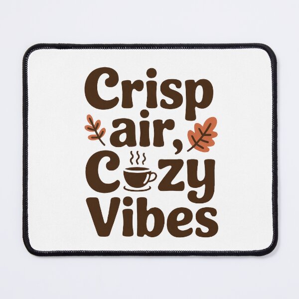 Item preview, Crisp Air, Cozy Vibes designed and sold by WSPrintCrafter.