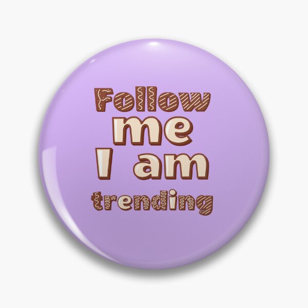 Item preview, Follow me I am trending designed and sold by Mauswohn.