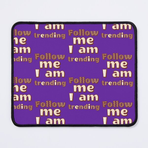 Item preview, Follow me I am trending designed and sold by Mauswohn.