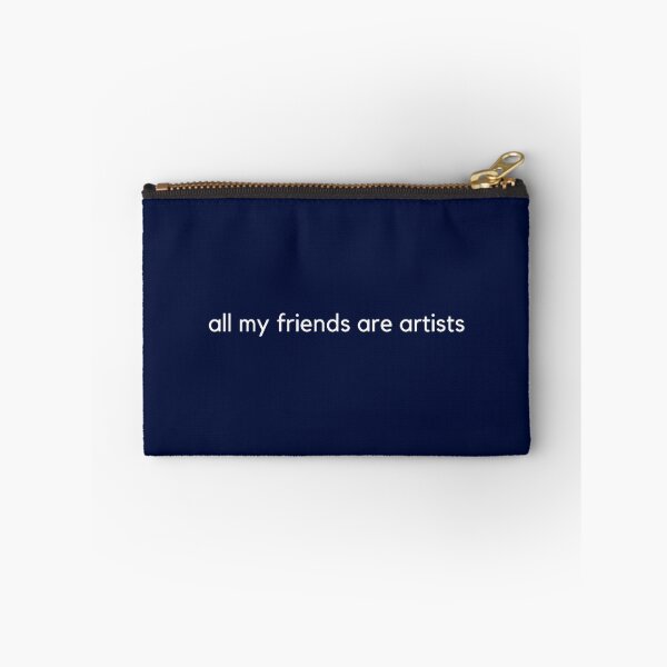 Item preview, all my friends are artists designed and sold by MadelineTaylo.