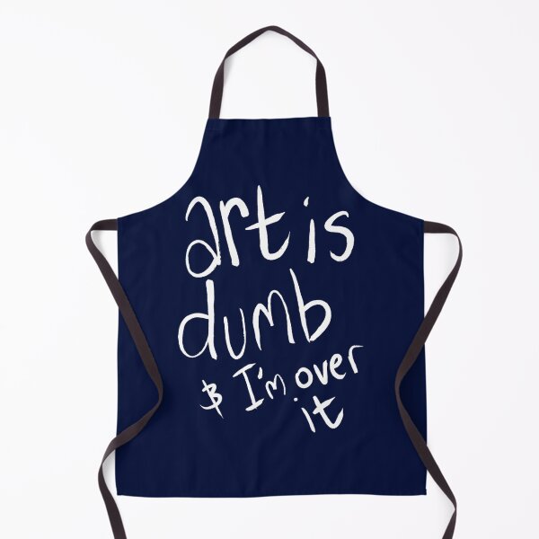Item preview, art is dumb &_ I_m over it designed and sold by MadelineTaylo.