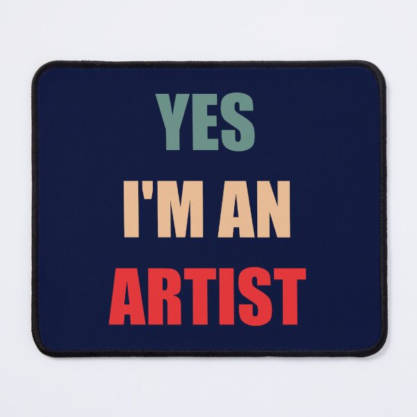 Item preview, Yes I_m an artist funny gift idea for girlfriend boyfriend graphic designer (1) designed and sold by MadelineTaylo.