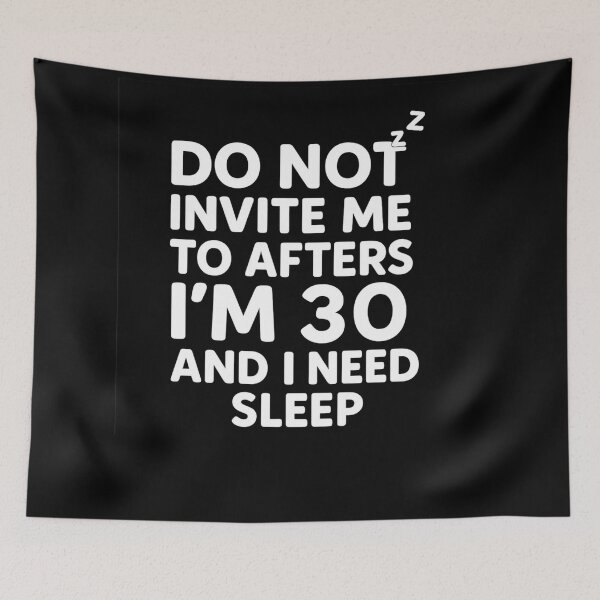 Item preview, Do Not Invite Me To Afters I’m 30 And I Need Sleep | Funny Adult Humor Shirt designed and sold by DailyDrivesct.
