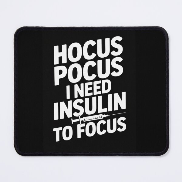 Item preview, HOCUS POCUS I NEED INSULIN TO FOCUS T-SHIRT designed and sold by Monrue66 .