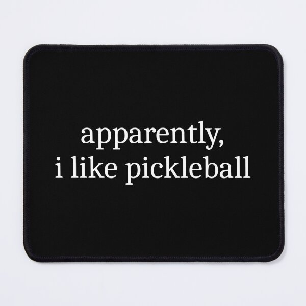 Item preview, Apparently, I Like Pickleball designed and sold by Sleepy Cat Design.