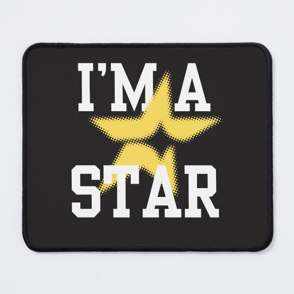 Item preview, I'm a star Funny for all artists designed and sold by Stay Rare.