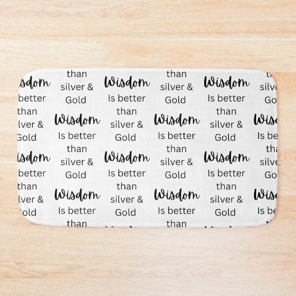 Item preview, Wisdom Is Better Than Silver and Gold – Inspirational Quote Design designed and sold by designoorkh.