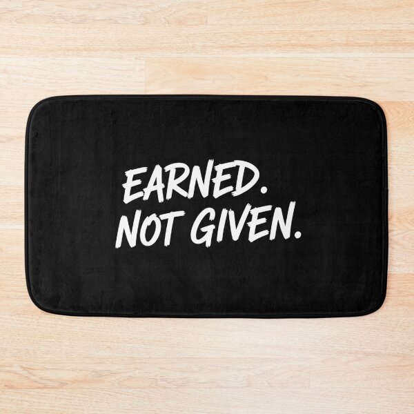 Item preview, Earned. Not Given. — Powerful Graffiti Motivation designed and sold by Happyfreedom.