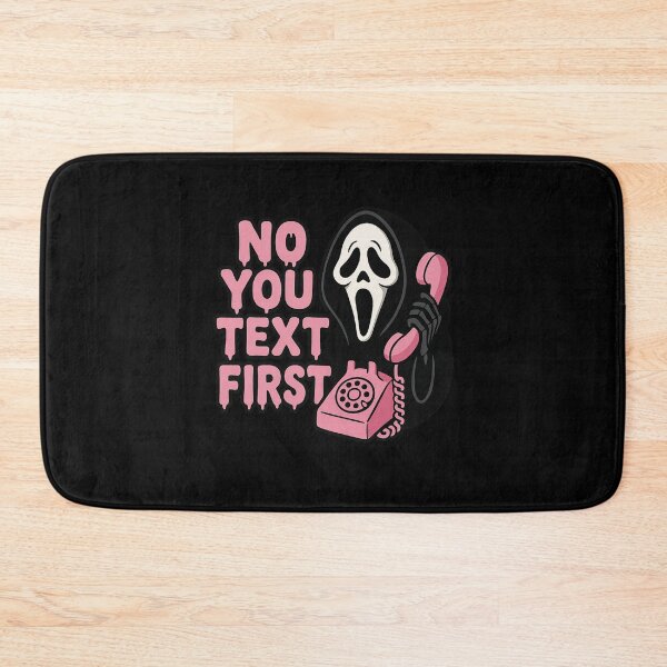 Item preview, NO YOU TEXT FIRST – Funny Ghostface Halloween designed and sold by martin max.