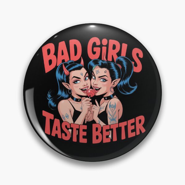 Item preview, Bad Girls Taste Better Sexy Demon Girls Design designed and sold by RDRdesign.