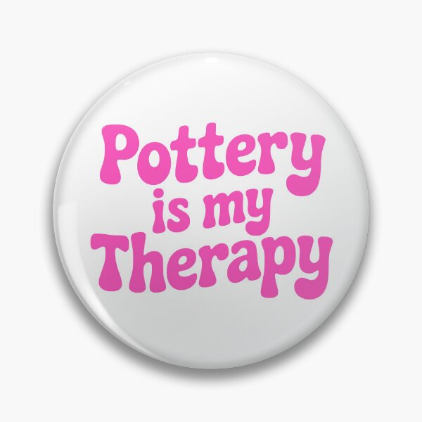 Item preview, Pottery Is My Therapy! Pink Pottery Girl designed and sold by PMCreative.