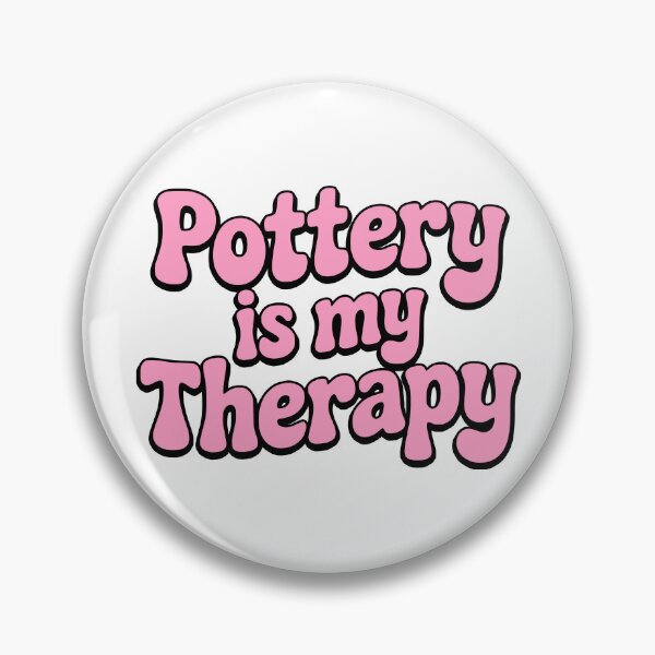 Item preview, Pottery Is My Therapy! Pink Pottery Girlie designed and sold by PMCreative.