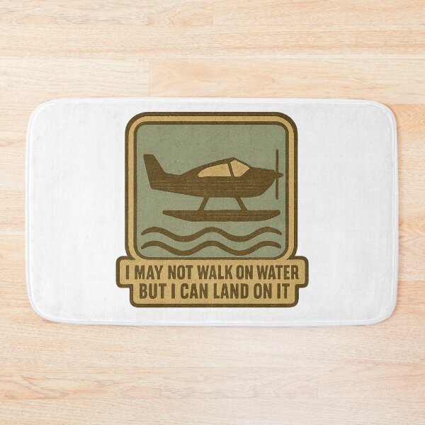 Item preview, I May Not Walk on Water But I Can Land On It — Funny Seaplane Pilot Quote designed and sold by RogueSymmetry.