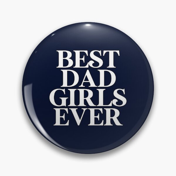 Item preview, Best Dad Girls Ever designed and sold by farahalethea.