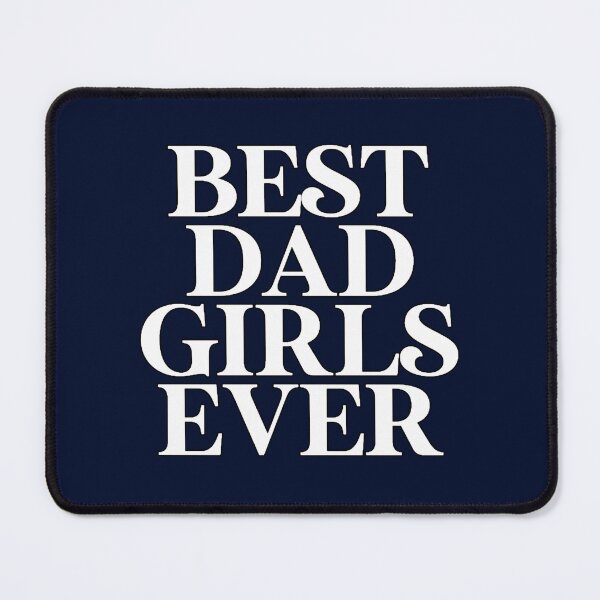 Item preview, Best Dad Girls Ever designed and sold by farahalethea.