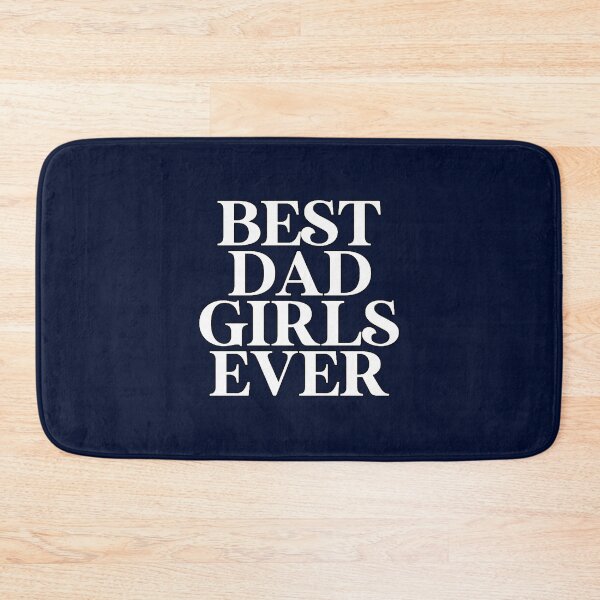 Item preview, Best Dad Girls Ever designed and sold by farahalethea.