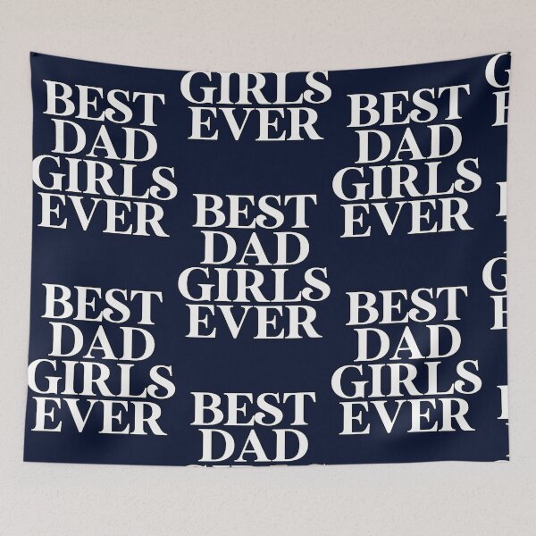 Item preview, Best Dad Girls Ever designed and sold by farahalethea.