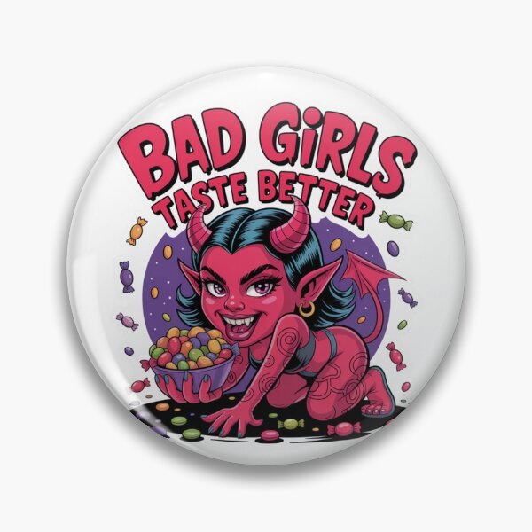Item preview, Bad Girls Taste Better Sexy Demon Girls Design designed and sold by RDRdesign.